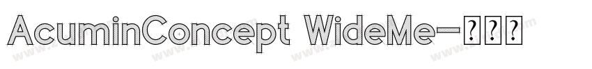 AcuminConcept WideMe字体转换